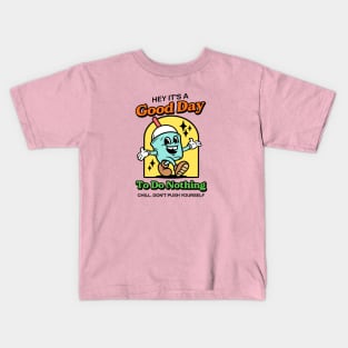 Good Day To Do Nothing Kids T-Shirt